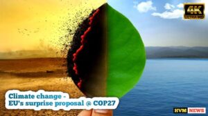 Climate Change - EU'S Surprise Proposal @ COP27