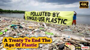 Climate Change | A Treaty To End The Age Of Plastic